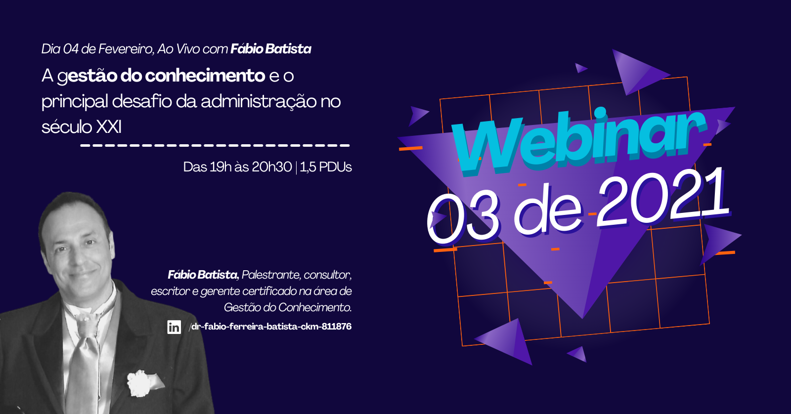 Você está visualizando atualmente Webinar | A gestão do conhecimento e o principal desafio da administração no século XXI