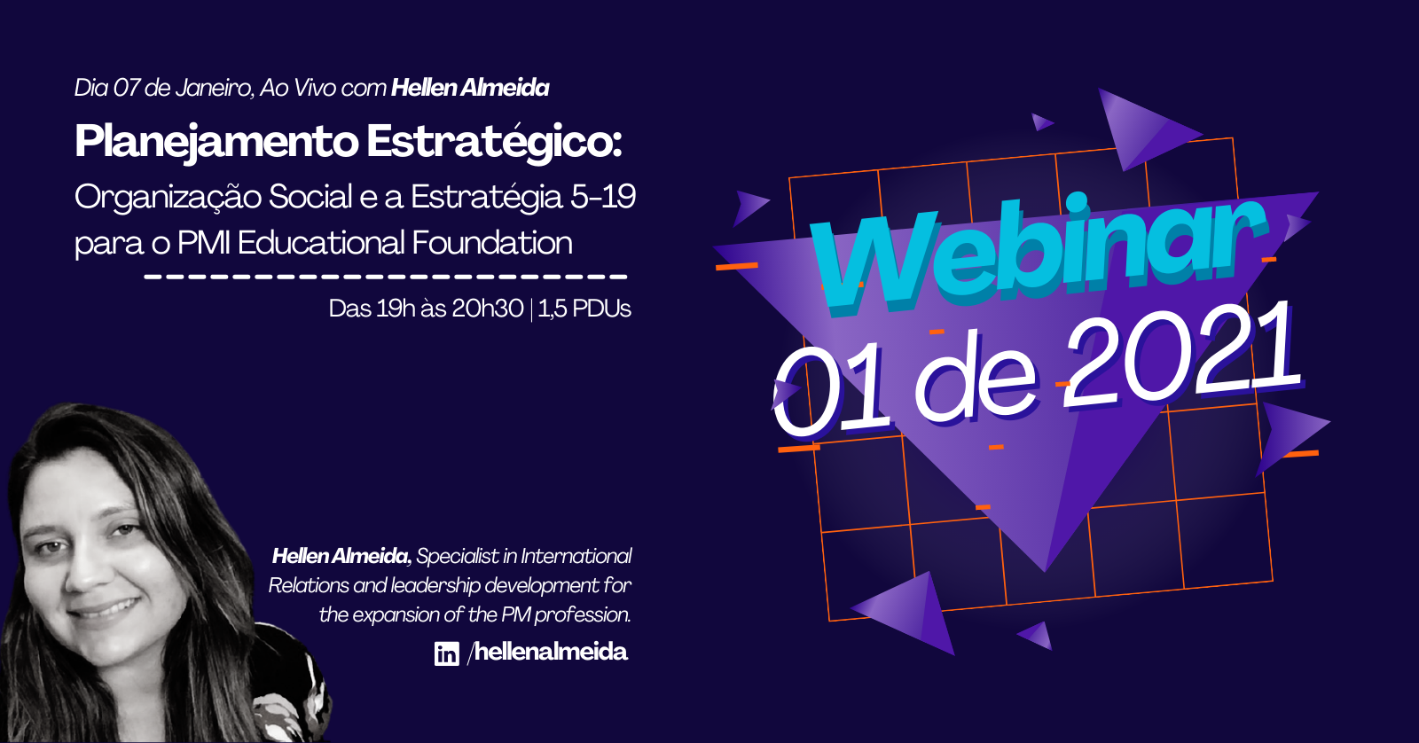 Você está visualizando atualmente Webinar | Planejamento Estratégico: Organização Social e a estratégia 5-19 para o PMI Educational Foundation