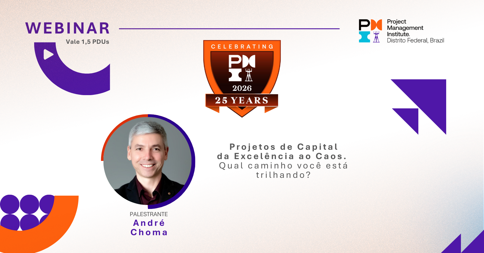 Webinar | Projetos de Capital – da Excelência ao Caos. Qual caminho você está trilhando?